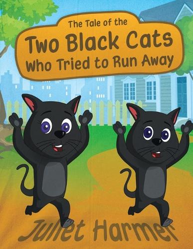 Бумажная книга «The Tale of the Two Black Cats Who Tried to Run Away», автор Джульетта Хармер - фото №1