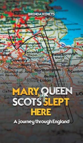 Бумажная книга «Mary, Queen of Scots Slept Here: A Journey Through England», автор Бренда Кемейс - фото №1