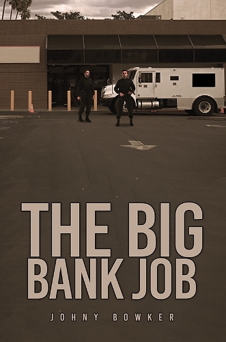 Бумажная книга «The Big Bank Job», автор Джонни Боукер - фото №1