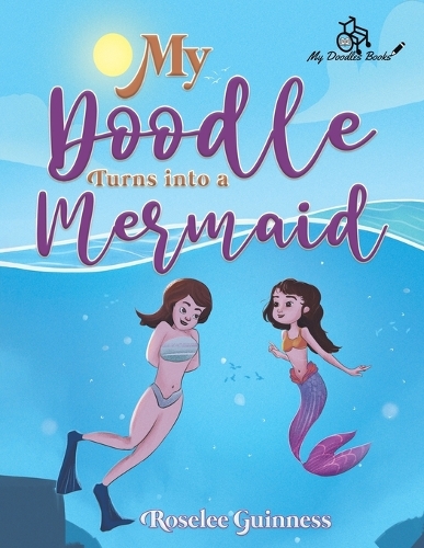 Бумажная книга «My Doodle Turns into a Mermaid», автор Роузли Гиннесс - фото №1