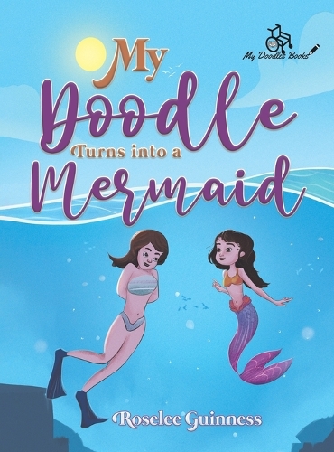 Бумажная книга «My Doodle Turns into a Mermaid», автор Роузли Гиннесс - фото №1