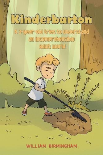 Бумажная книга «Kinderbarton: A 3-year-old tries to understand an incomprehensible adult world», автор Уильям Бирмингем - фото №1