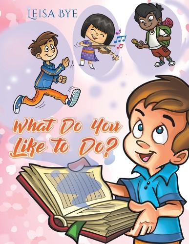 Бумажная книга «What Do You Like to Do?», автор Лейза Бай - фото №1