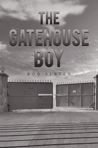 Паперова книга «The Gatehouse Boy», автор Боб Слейтер - фото №1