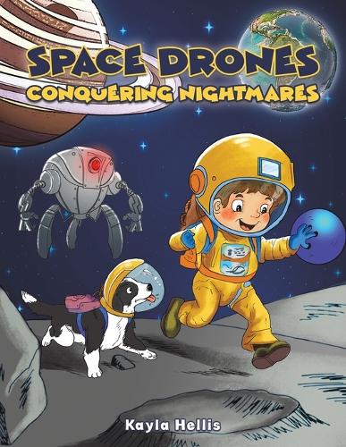 Паперова книга «Space Drones - Conquering Nightmares», автор Кайла Хелліс - фото №1