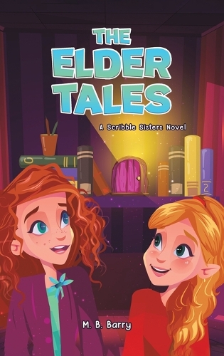 Бумажная книга «The Elder Tales: A Scribble Sisters Novel», автор М. Б. Барри - фото №1
