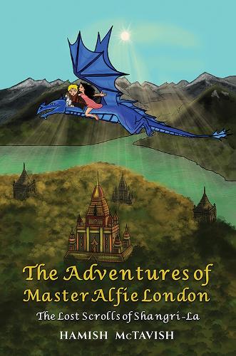 Бумажная книга «The Adventures of Master Alfie London: The Lost Scrolls of Shangri-La», автор Хэмиш Мактавиш - фото №1