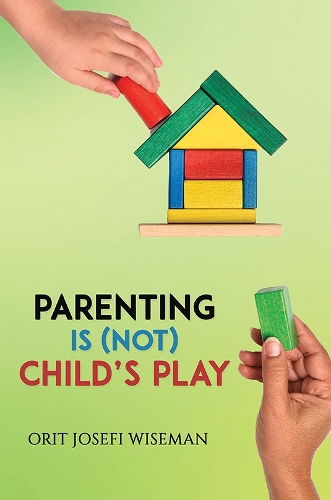 Паперова книга «Parenting is (Not) Child's Play», автор Оріт Йозефі Вайзман - фото №1