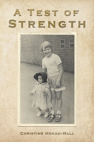Бумажная книга «A Test of Strength», автор Кристин Моран-Уолл - фото №1