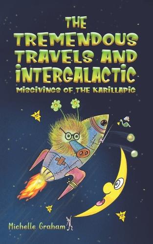 Бумажная книга «The Tremendous Travels and Intergalactic Misgivings of the Karillapig», автор Мишель Грэм - фото №1