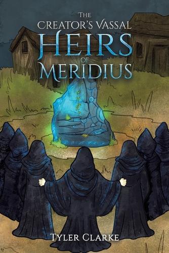 Бумажная книга «The Creator's Vassal Heirs of Meridius», автор Тайлер Кларк - фото №1