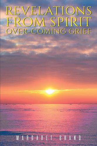Паперова книга «Revelations From Spirit: Over-coming Grief», автор Маргарет Бренд - фото №1