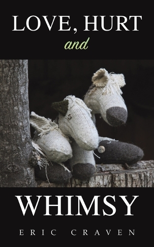 Паперова книга «Love, Hurt and Whimsy», автор Ерік Крейвен - фото №1