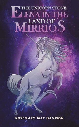 Бумажная книга «The Unicorn Stone: Elena in the Land of Mirrios», автор Розмари Мэй Дэвисон - фото №1