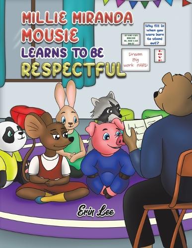 Бумажная книга «Millie Miranda Mousie Learns to be Respectful», автор Эрин Ли - фото №1