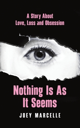 Бумажная книга «Nothing Is as It Seems: A Story About Love, Loss and Obsession», автор Джоуи Марсель - фото №1