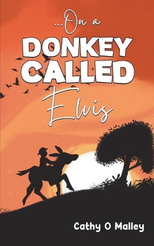 Бумажная книга «...On a Donkey Called Elvis», автор Кэти О Мэлли - фото №1
