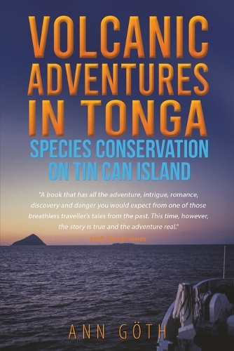 Бумажная книга «Volcanic Adventures in Tonga - Species Conservation on Tin Can Island», автор Энн Гет - фото №1