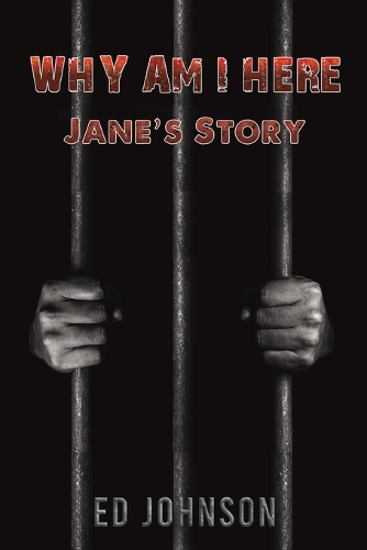 Бумажная книга «Why Am I Here?: Jane's Story», автор Эд Джонсон - фото №1