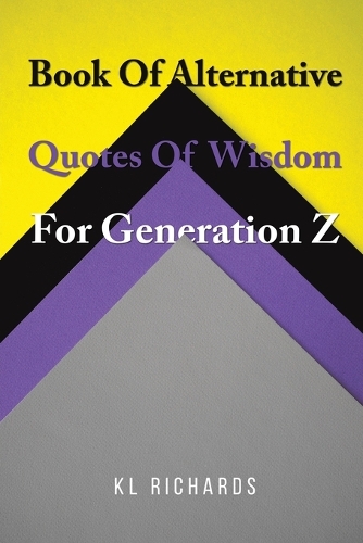 Бумажная книга «Book Of Alternative Quotes Of Wisdom For Generation Z», автор К. Л. Ричардс - фото №1