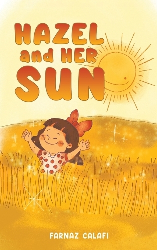 Бумажная книга «Hazel and Her Sun», автор Фарназ Калафи - фото №1