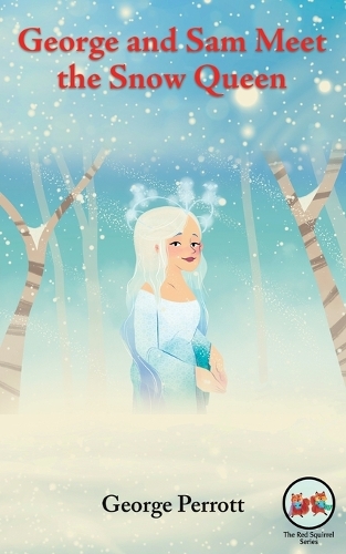 Паперова книга «George and Sam Meet the Snow Queen», автор Джордж Перротт - фото №1