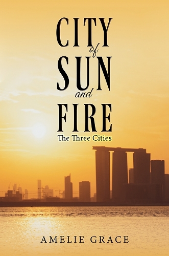 Бумажная книга «City of Sun and Fire: The Three Cities», автор Амели Грейс - фото №1