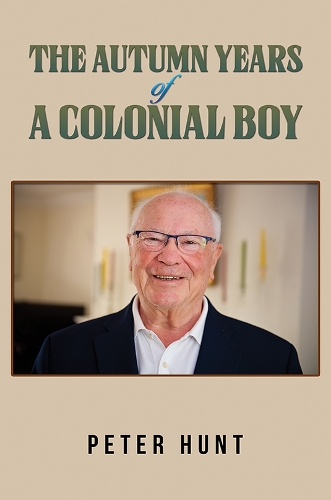Бумажная книга «The Autumn Years of a Colonial Boy», автор Питер Хант - фото №1