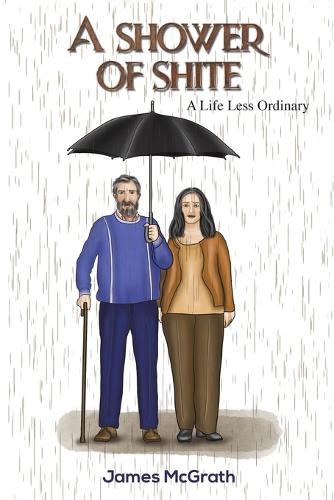 Бумажная книга «A Shower of Shite: A Life Less Ordinary», автор Джеймс Макграт - фото №1