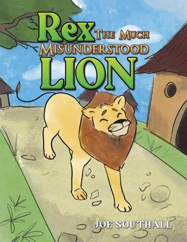 Бумажная книга «Rex, The Much Misunderstood Lion», автор Джо Саутхолл - фото №1