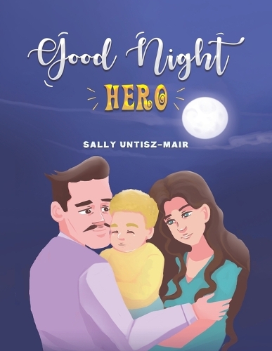 Бумажная книга «Good Night Hero», автор Салли Унтиш-Мейр - фото №1