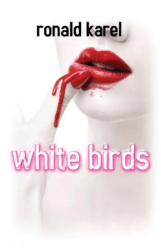 Бумажная книга «White Birds», автор Рональд Карел - фото №1