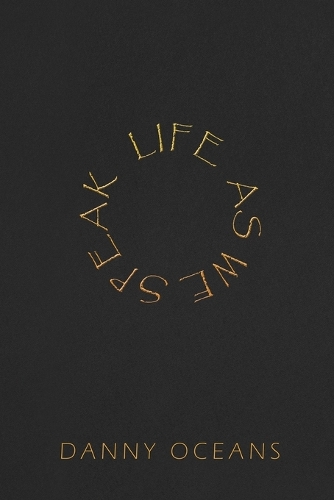 Бумажная книга «Life As We Speak», автор Дэнни Оушенс - фото №1