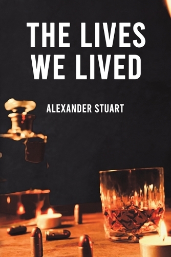 Бумажная книга «The Lives We Lived», автор Александр Стерджис - фото №1