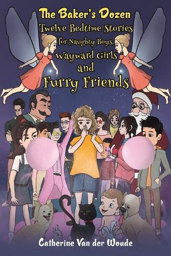 Бумажная книга «The Baker's Dozen: Twelve Bedtime Stories for Naughty Boys, Wayward Girls and Furry Friends», автор Катрин Ван дер Вауде - фото №1