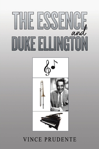 Бумажная книга «The Essence and Duke Ellington», автор Винс Пруденте - фото №1