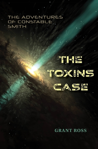 Бумажная книга «The Toxins Case: The Adventures of Constable Smith», автор Грант Росс - фото №1