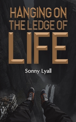 Бумажная книга «Hanging on the Ledge of Life», автор Сонни Лайалл - фото №1