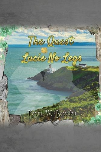 Бумажная книга «The Quest: Lucie No Legs», автор Кевин У. Боуден - фото №1