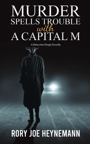 Бумажная книга «Murder Spells Trouble with a Capital M: A Detective Kingly Novella», автор Рори Джо Хейнеманн - фото №1