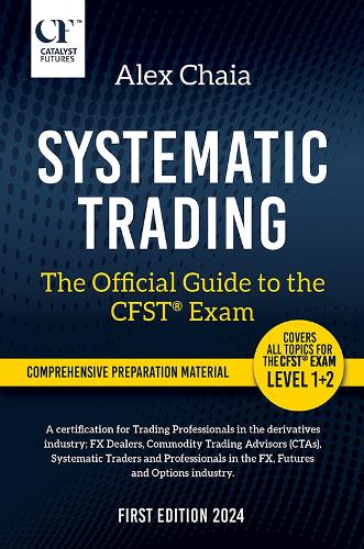 Бумажная книга «Systematic Trading – The Official Guide to the CFST® Exam», автор Алекс Чайя - фото №1