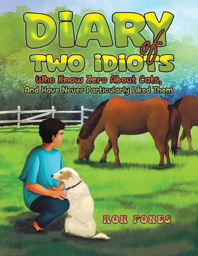 Бумажная книга «Diary of Two Idiots Who Know Zero About Cats, And Have Never Particularly Liked Them.», автор Рон Фоунс - фото №1