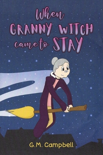 Бумажная книга «When Granny Witch Came To Stay», автор Г. М. Кэмпбелл - фото №1