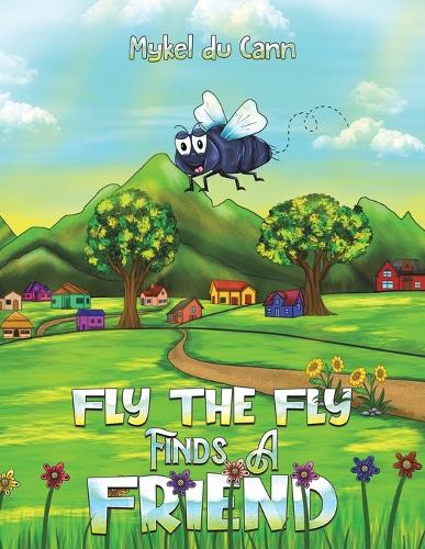 Бумажная книга «Fly the Fly Finds a Friend», автор Микель дю Канн - фото №1