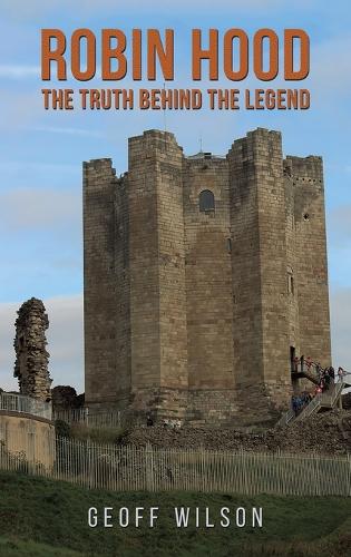 Бумажная книга «Robin Hood - The Truth Behind the Legend», автор Джефф Уилсон - фото №1