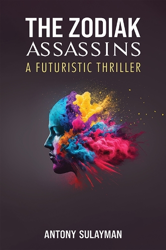 Бумажная книга «The Zodiak Assassins: A Futuristic Thriller», автор Антони Сулейман - фото №1