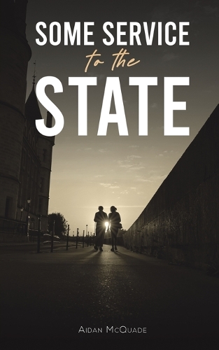 Паперова книга «Some Service to the State», автор Ейден МакКуейд - фото №1