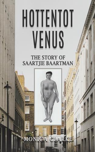 Бумажная книга «Hottentot Venus – The Story of Saartjie Baartman», автор Моника Кларк - фото №1