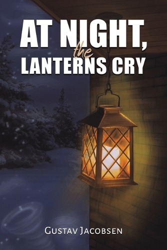 Бумажная книга «At Night, the Lanterns Cry», автор Густав Якобсен - фото №1