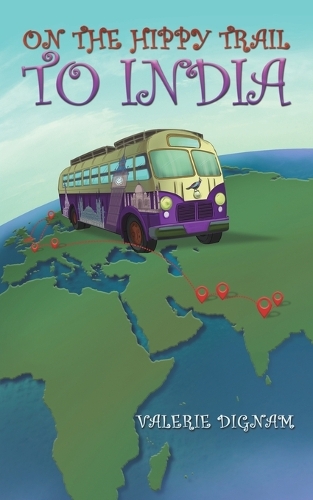 Бумажная книга «On the Hippy Trail to India», автор Валери Дигнам - фото №1